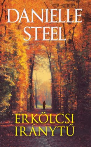 Danielle Steel - Erkölcsi iránytű