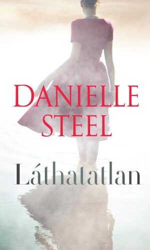 Láthatatlan - Danielle Steel (kötött áras) 