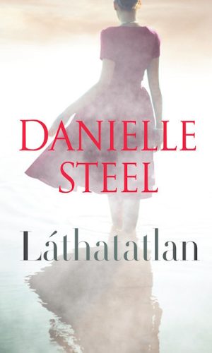Láthatatlan - Danielle Steel 