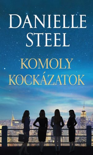 Komoly kockázatok - Danielle Steel (kötött áras) 