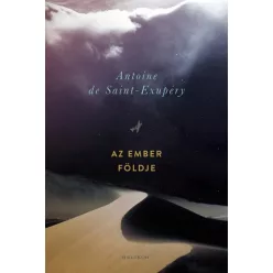 Az ember földje - Antoine de Saint-Exupéry