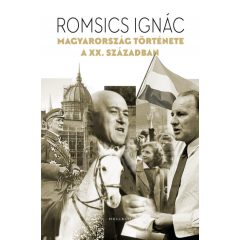 Magyarország története a XX. században - Romsics Ignác