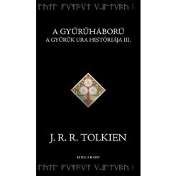   A Gyűrűháború - A Gyűrűk Ura históriája III. - J. R. R. Tolkien (kötött áras) 