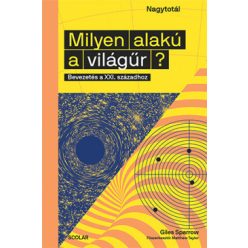 Giles Sparrow - Milyen alakú a világűr? 