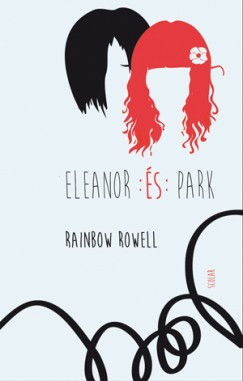 Rainbow Rowell - Eleanor és Park 