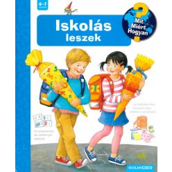 Iskolás leszek - Mit? Miért? Hogyan?