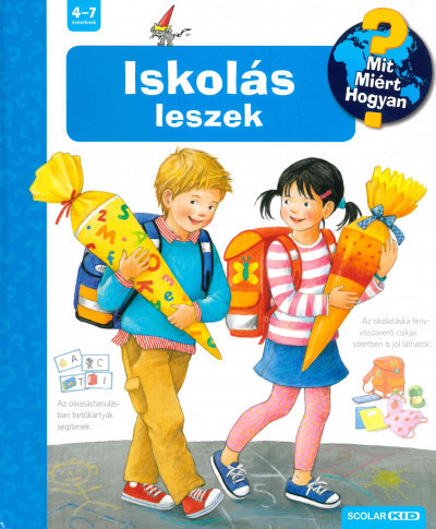 Iskolás leszek - Mit? Miért? Hogyan?