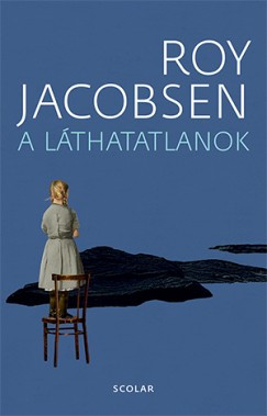 Roy Jacobsen - A láthatatlanok 