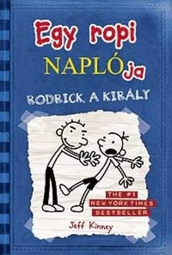 Jeff Kinney-Egy ropi naplója 2.-Rodrick a király  