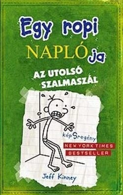 Jeff Kinney-Egy ropi naplója 3.-Az utolsó szalmaszál  