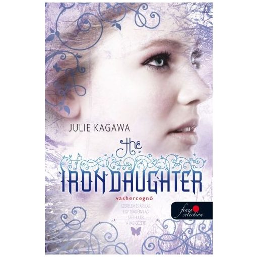 Julie Kagawa-The Iron Daughter/Vashercegnő 
