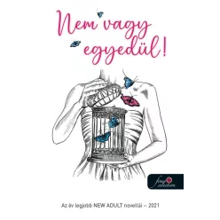   Nem vagy egyedül! - Az év legjobb NEW ADULT novellái - 2021