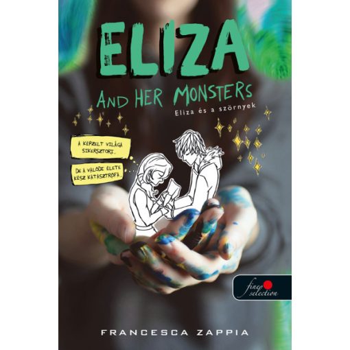 Francesca Zappia - Eliza and Her Monsters - Eliza és a szörnyek