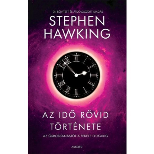 Stephen Hawking - Az idő rövid története - A felújított kiadás illusztrált 