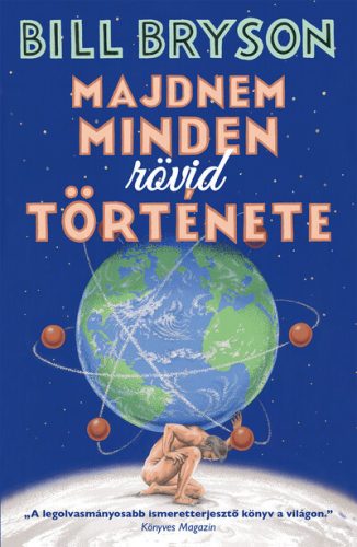 Majdnem minden rövid története - Bill Bryson