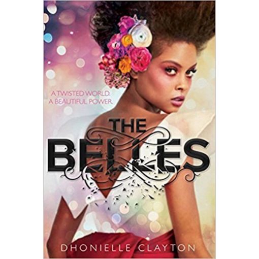 Dhonielle Clayton - The Belles - A szépség ára (új példány)