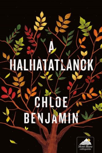 Chloe Benjamin - A halhatatlanok 