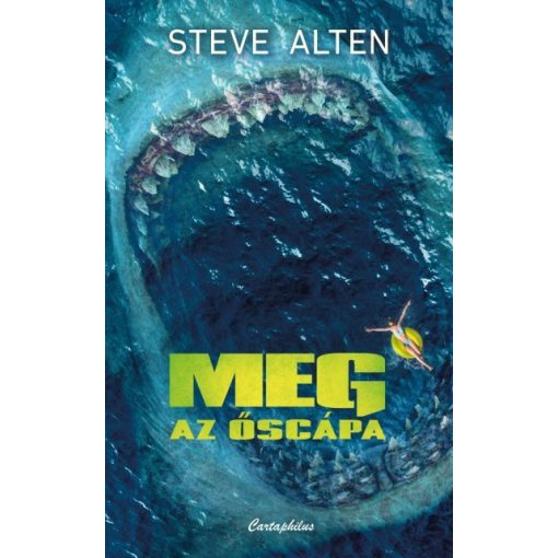Steve Alten - Meg - Az őscápa (új példány)