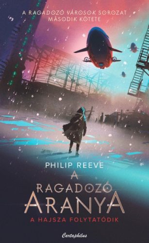 Philip Reeve - A ragadozó aranya 