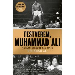   Rahaman Ali - Testvérem, Muhammad Ali - A leghitelesebb életrajz 