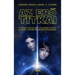 Mark A. Altman és Edward Gross - Az erő titkai