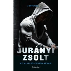 Az alvilág csapdájában -  Jurányi Zsolt