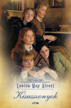 Louisa May Alcott - Kisasszonyok 