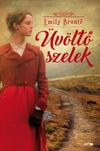 Emily Bronte - Üvöltő szelek