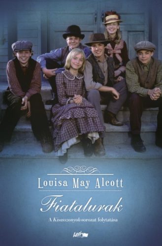 Louisa May Alcott - Fiatalurak (Lazi)