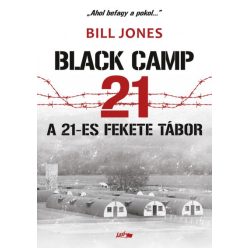 Bill Jones - A 21-es fekete tábor - Balck Camp 21