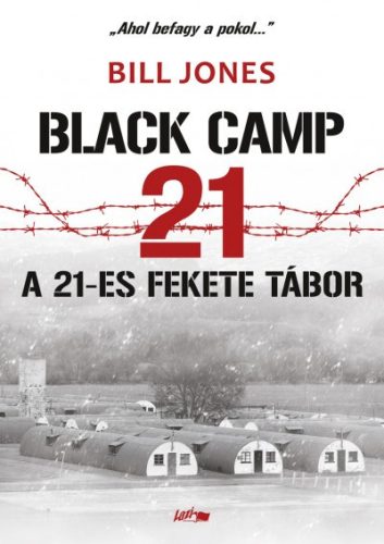 Bill Jones - A 21-es fekete tábor - Balck Camp 21