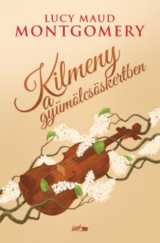 Lucy Maud Montgomery - Kilmeny a gyümölcsöskertben