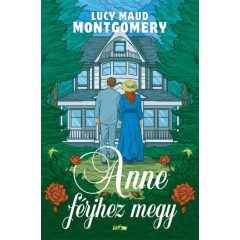 Anne férjhez megy - Lucy Maud Montgomery