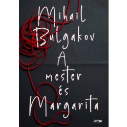 A mester és Margarita - Mihail Bulgakov A mester és Margarita - Mihail Bulgakov