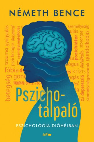 Pszichotalpaló - Pszichológia dióhéjban - Németh Bence (kötött áras) 