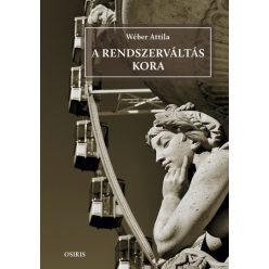 Wéber Attila - A rendszerváltás kora