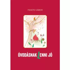 Óvodásnak (l)enni jó - Fekete Gábor