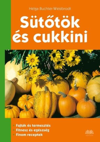 Sütőtök és cukkini -  Helga Buchter-Weisbrodt