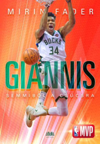 Giannis - Semmiből a csúcsra - Mirin Fader