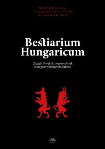 Bestiarium Hungaricum - Magyar Zoltán