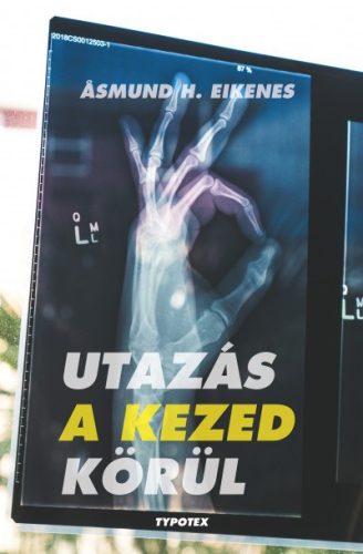 Asmund H. Eikenes - Utazás a kezed körül 