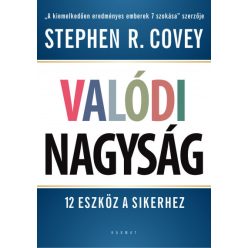 Stephen R. Covey - Valódi nagyság 