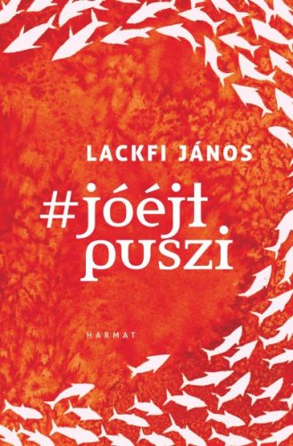 Lackfi János - #jóéjtpuszi