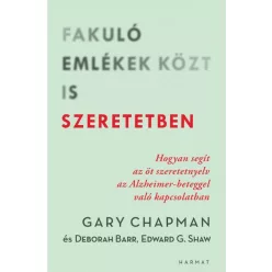   Deborah Barr, Gary Chapman és Ed Shaw - Fakuló emlékek közt is szeretetben