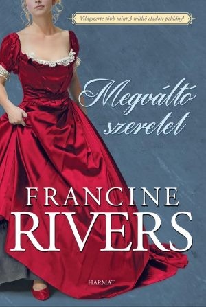 Francine Rivers - Megváltó szeretet