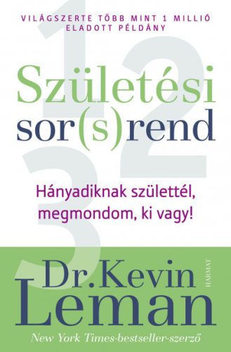 Kevin Leman - Születési sor(s)rend - Hányadiknak születtél, megmondom, ki vagy!