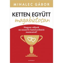 Ketten együtt, magabiztosan - Mihalec Gábor