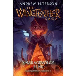   Smaragdvölgy réme - Hajnalszárnya-sorozat 3. - Andrew Peterson
