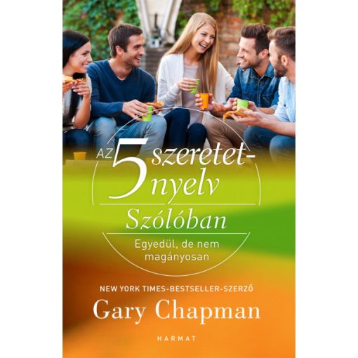 Az 5 szeretetnyelv - Szólóban - Egyedül, de nem magányosan -Gary Chapman