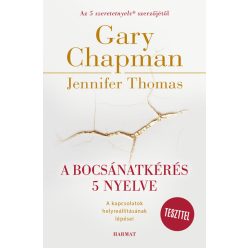   A bocsánatkérés 5 nyelve - Garry Chapman és Jennifer Thomas